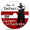 Defeat Larger Attackers DVD