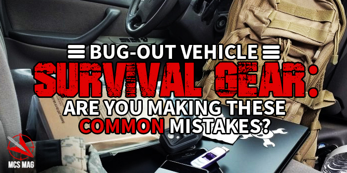 Bugout Vehicle WROL SHTF Survival Gear Mistakes