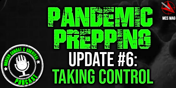 Pandemic Prepping Update #6: Taking Control